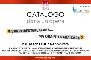 CATALOGO delle Opere Iniziativa ASC di RACCOLTA FONDI &quot;dona un&#039;opera&quot; per Emergenza Covid-19 a supporto di BINARIO95